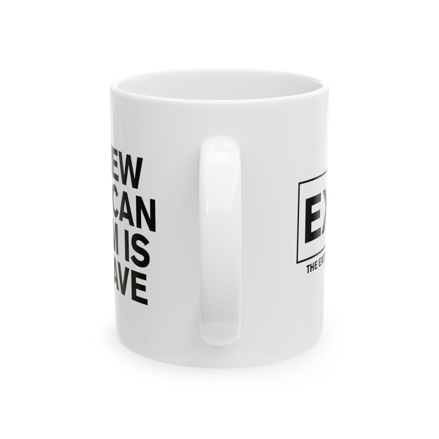 Ceramic Mug — “The New American Dream is to Leave™"
